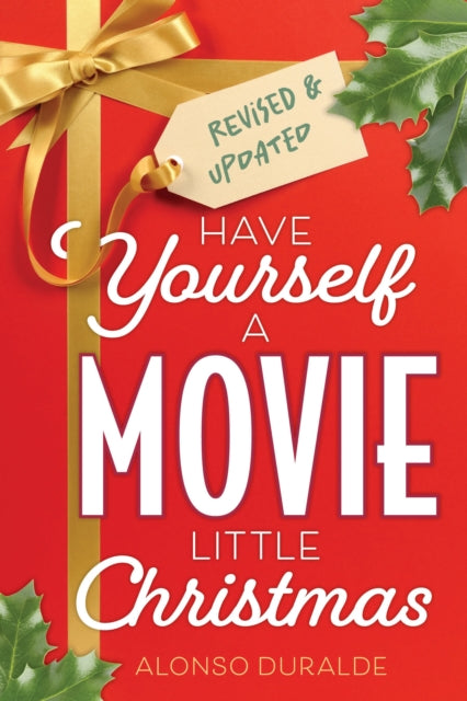 Have Yourself a Movie Little Christmas: Revised & Updated Edition