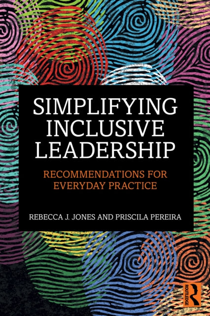 Simplifying Inclusive Leadership: Recommendations for Everyday Practice