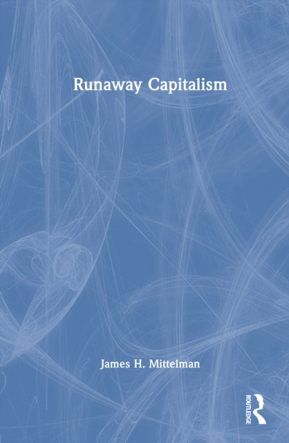 Runaway Capitalism