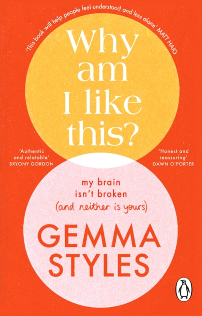 Why Am I Like This?: My Brain Isn’t Broken (and Neither Is Yours)