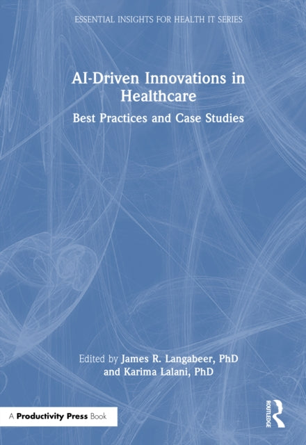 AI-Driven Innovations in Healthcare: Best Practices and Case Studies