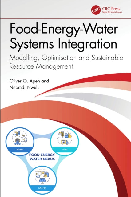 Food-Energy-Water Systems Integration: Modelling, Optimisation and Sustainable Resource Management