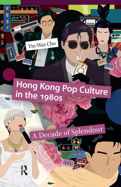 Hong Kong Pop Culture in the 1980s: A Decade of Splendour