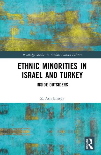 Ethnic Minorities in Israel and Turkey: Inside Outsiders