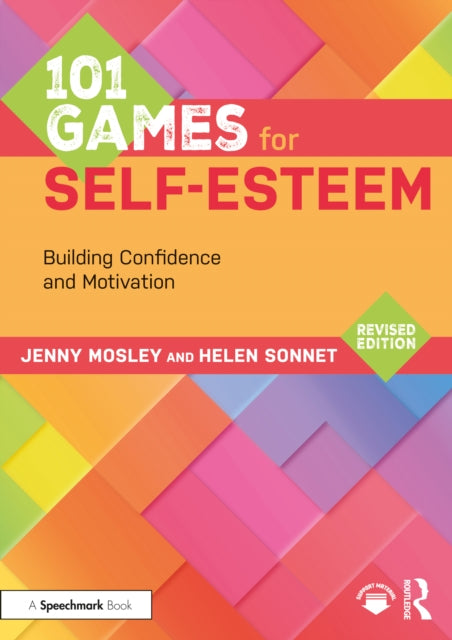 101 Games for Self-Esteem: Building Confidence and Motivation