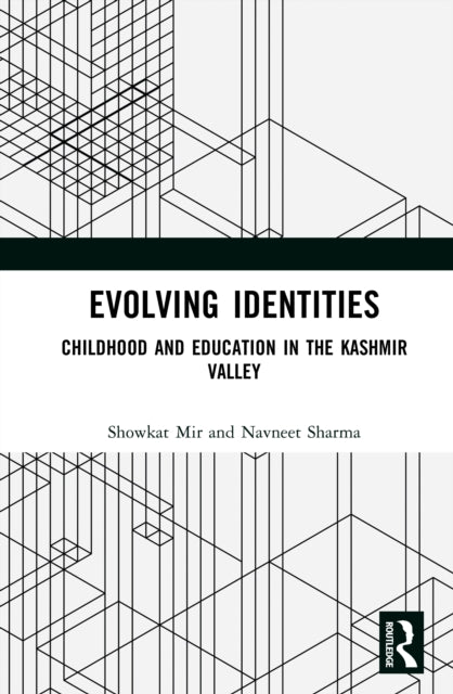Evolving Identities: Childhood and Education in the Kashmir Valley