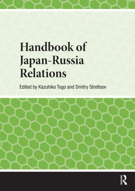 Handbook of Japan-Russia Relations