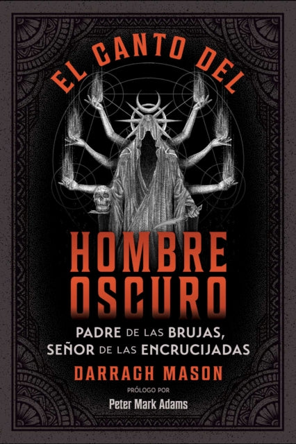El canto del Hombre Oscuro: Padre de las brujas, senor de las encrucijadas