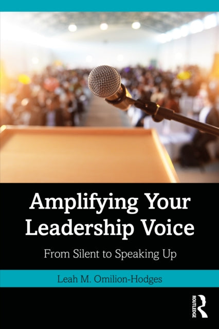 Amplifying Your Leadership Voice: From Silent to Speaking Up