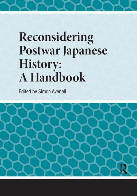 Reconsidering Postwar Japanese History: A Handbook