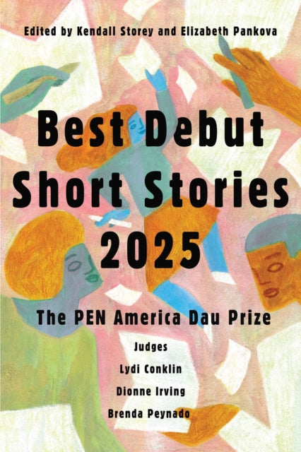 Best Debut Short Stories 2025: The PEN America Dau Prize