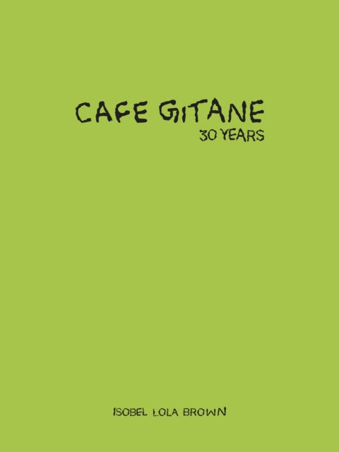 Cafe Gitane: 30 Years