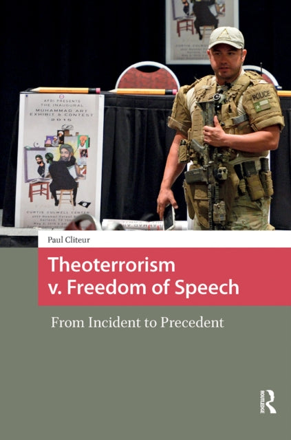 Theoterrorism v. Freedom of Speech: From Incident to Precedent