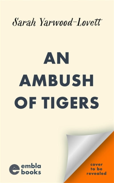An Ambush of Tigers: The BRAND NEW unputdownable British cozy murder mystery for 2025!