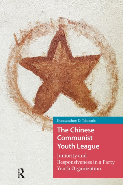 The Chinese Communist Youth League: Juniority and Responsiveness in a Party Youth Organization