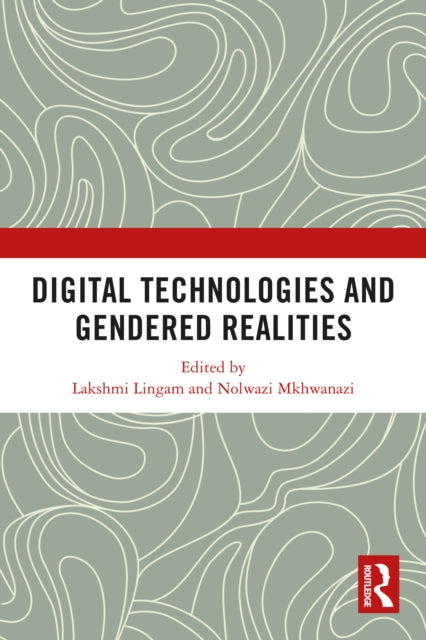 Digital Technologies and Gendered Realities