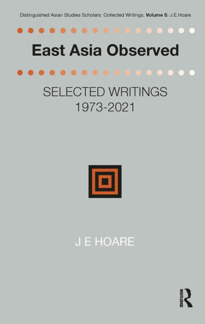 East Asia Observed: Selected Writings 1973-2021