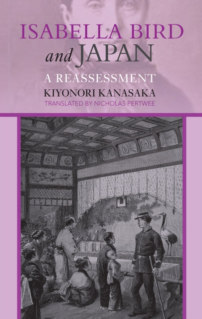 Isabella Bird and Japan: A Reassessment