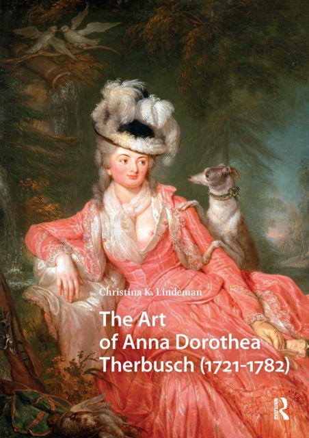 The Art of Anna Dorothea Therbusch (1721-1782)