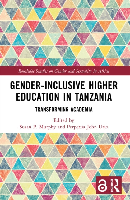 Gender-Inclusive Higher Education in Tanzania: Transforming Academia