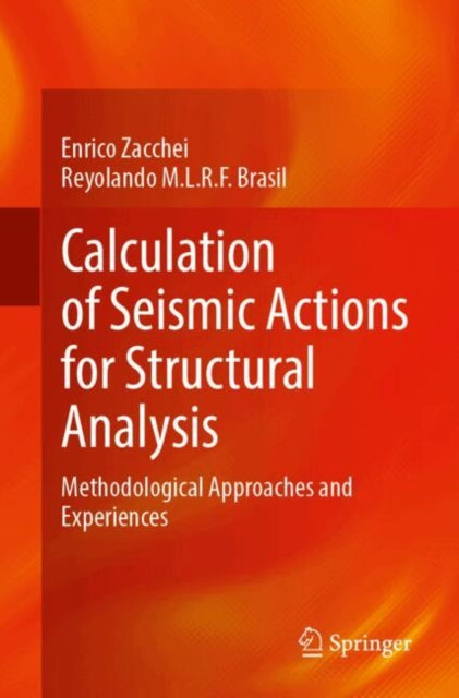 Calculation of Seismic Actions for Structural Analysis: Methodological Approaches and Experiences