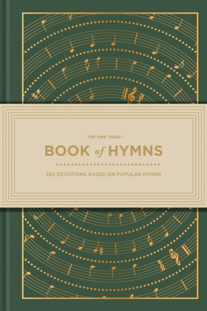 The One Year Book of Hymns: 365 Devotions Based on Popular Hymns