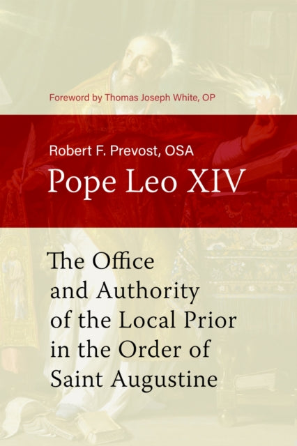 The Office and Authority of the Local Prior in the Order of Saint Augustine