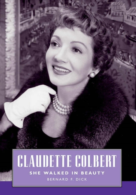 Claudette Colbert: She Walked in Beauty