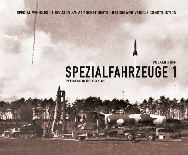 Spezialfahrzeuge 1: Peenemunde 1942-45
