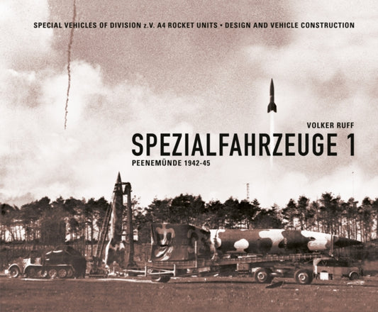 Spezialfahrzeuge 1: Peenemunde 1942-45