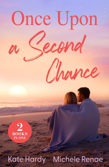 Once Upon A Second Chance: Forbidden Kiss with the Prince / Reunion with Her Highland Rival