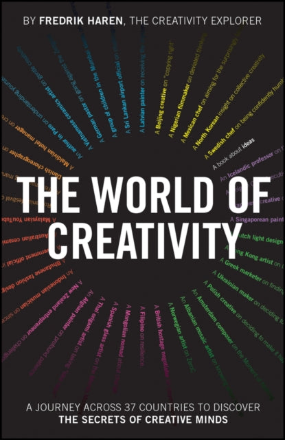 The World of Creativity: A Journey Across 37 Countries to Discover the Secrets of Creative Minds