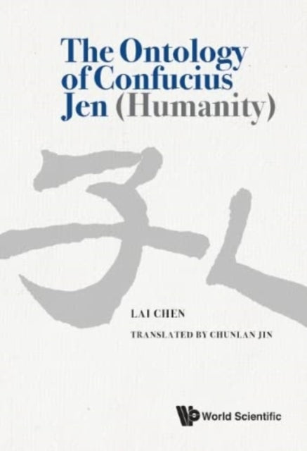 The Ontology Of Confucius Jen (Humanity)