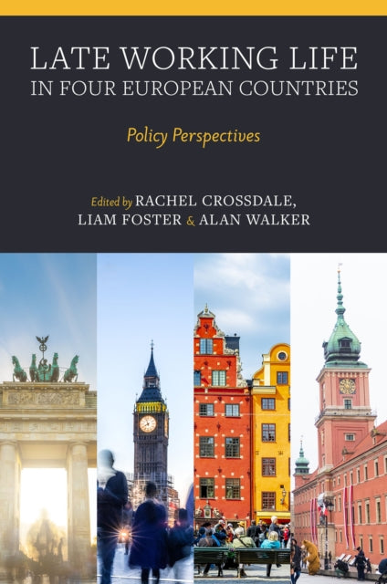 Late Working Life in Four European Countries: Policy Perspectives