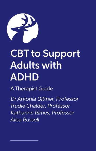 CBT to Support Adults with ADHD: A Therapist's Guide