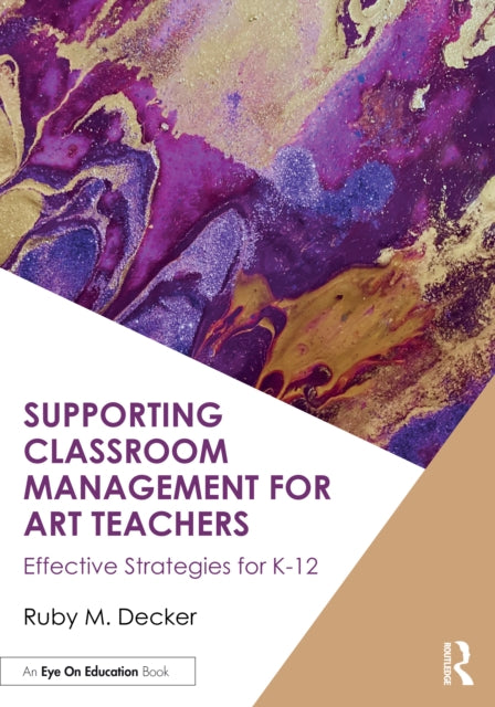 Supporting Classroom Management for Art Teachers: Effective Strategies for K-12
