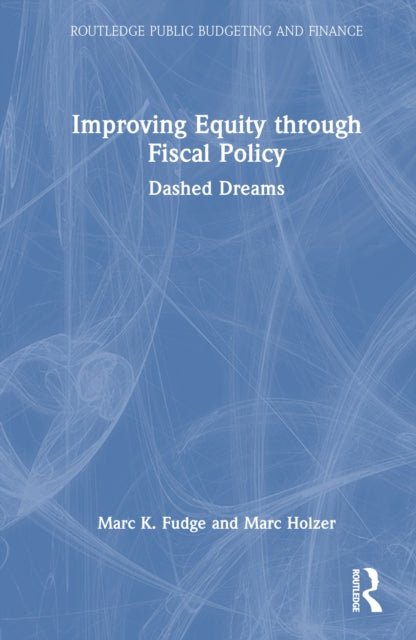 Improving Equity through Fiscal Policy: Dashed Dreams