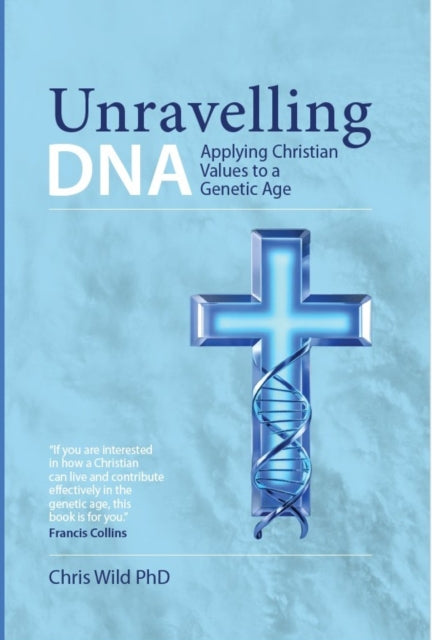Unravelling DNA: Applying Christian Values to a Genetic Age
