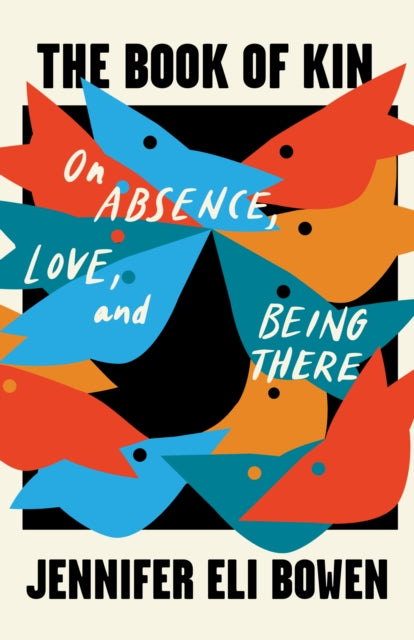 The Book of Kin: Essays on Love and Vanishment