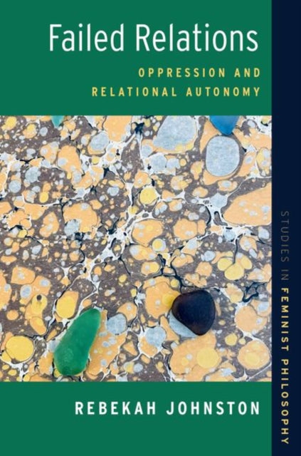 Failed Relations: Oppression and Relational Autonomy