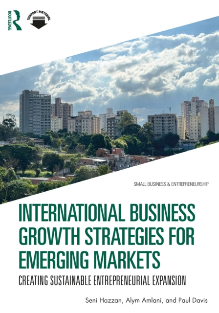 International Business Growth Strategies for Emerging Markets: Creating Sustainable Entrepreneurial Expansion
