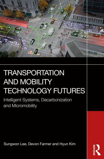 Transportation and Mobility Technology Futures: Intelligent Systems, Decarbonization and Micromobility
