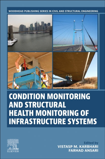 Condition Monitoring and Structural Health Monitoring of Infrastructure Systems