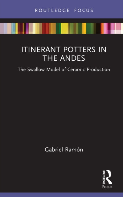 Itinerant Potters in the Andes: The Swallow Model of Ceramic Production