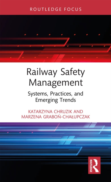 Railway Safety Management: Systems, Practices, and Emerging Trends