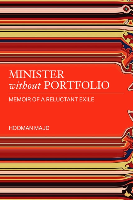 Minister without Portfolio: Memoir of a Reluctant Exile