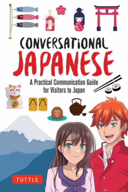 Conversational Japanese: A Practical Communication Guide for Visitors to Japan