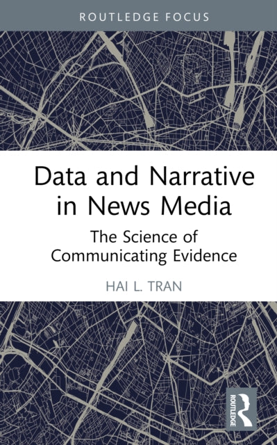 Data and Narrative in News Media: The Science of Communicating Evidence