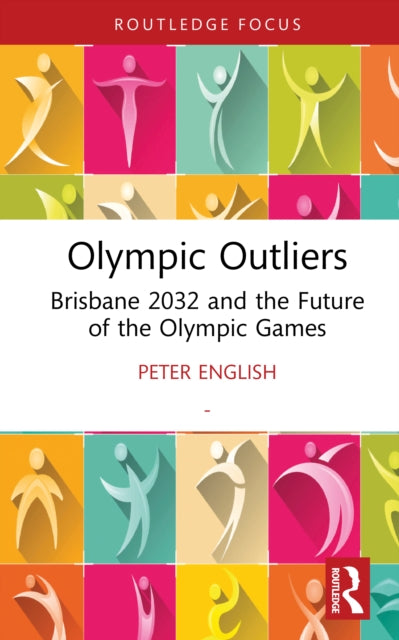 Olympic Outliers: Brisbane 2032 and the Future of the Olympic Games