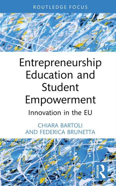 Entrepreneurship Education and Student Empowerment: Innovation in the EU